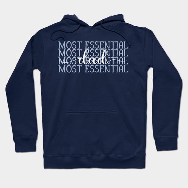 Most Essential Dad Hoodie by AdultSh*t